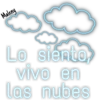 Maleny
Lo siento
vivo en
las nubes