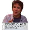 CONSEJO #20
SI TE DEJA EN VISTO,
DESVISTEL@.