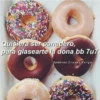 Quisiera ser panadero,
para glasearte la dona bb 7u7
Tumblr con Frases Verga,