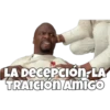 LA DEcePCión LA
TRAICIÓNAMIGO