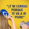 "¡Y NI CORRAS
PORQUE
TE VA A IR
PEOR!"
ANDATI