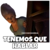 @SOYCHOOQOMILQ
TENEMOS QUE
HABLAR