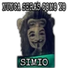 NUNCA SERAS COMO YO
33
SIMIO