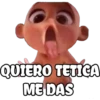 QUIERO TETICA ME DAS
