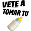 VETE A
TOMAR TU