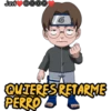 Inte 0000 6 QUIERES RETARME PERRO