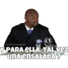 esoYCHOogomILO
Y PARA ELLÄ, TAL Vez
unA ENSALADA?