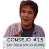 CONSEJO #25
LAS TÓXICAS SON LAS MEJORES.