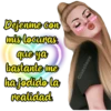 Dejenme con
mis locuras.
que ya
bastante me
ha jodido la
realidad
www
ww
Giseelove