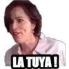 LA TUYA!