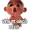 VEN TE HAGO FELIZ