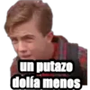 un putazo
dolía menos