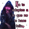 Giseelove
Na to
adaptes a
lo que no
te hace
feliz
+
