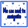 Me cac mal tu
amiquito