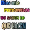 Dios mío
PERDONELOS
NO SABEN LO
QUE HACEN