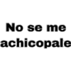 No se me achicopale