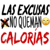 LAS EXCUSAS
xNO QUEMAN
CALORIAS
