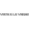 VETE A LA VERGA