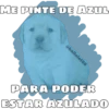 ME PINTE DE AZUL
@ballolet88
PARA PODER
ESTAR AZULADO