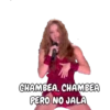 CHAMBEA. CHAMBEA
PERO NO JALA
