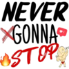 NEVER
GONNA
OSTOP