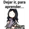 Dejar ir, para
aprender...
@lexa