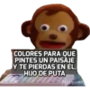 COLORES PARA QUE
PINTES UN PAISĀJE
Y TE PIERDAS EN ÉL,
HIJO DE PUTA
MADELYM