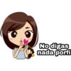 No digas
nada porfi