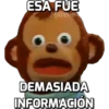 ESA FUE
MADELYM
DEMASIADA
INFORMACIÓN