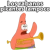 Los rabanos
picantes tampoco