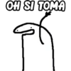 OH SI TOMA