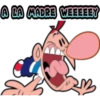 A LA MADRE WEEEEEY