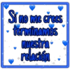 Si no me crees
terminamos
nuestra
relación