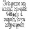 Si te pones esa
camisa, me estás
Faltando el
Ray Fiestas
respeto, te ves
muy coqueto