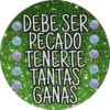 DEBE SER
PECADO
TENERTE
TANTAS
GANAS