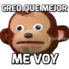 CREO QUE MEJOR
MADELIM
ME VOY