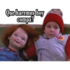 Que haremos boy
compa?