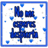 No me
esperes
despierta