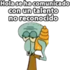 Hola se ha comunicado
con un talento
no reconocido