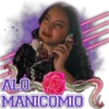 ALO
MANICOMIO