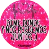 M
DIME DONDE
Y NOS PERDEMOS
EMOS
JUNTOS)
*Pilar Mata*