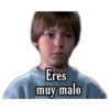 Eres
muy malo