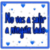 No vas a salir
a ningún lado