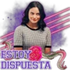 ESTOY
DISPUESTA