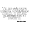 Yo no sé para
que te maquillas
tanto
Mi
gustas asi
natural
ne
Ray Fiestas