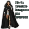 0
No te
conozco
tampoco
me
interesa