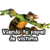 Tortugas Ninja ️️ 8