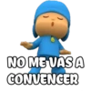 ()
)
NO ME VAS A
CONVENCER