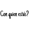 Con quien estás?