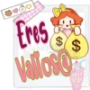 $ $ Eres Valioso
